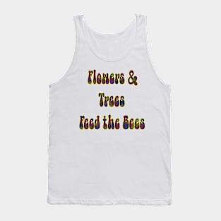 Flowers & Trees Feed the Bees Text Design Tank Top